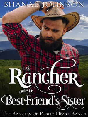 cover image of The Rancher takes his Best-Friend's Sister